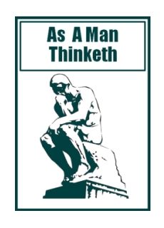 As A Man Thinketh